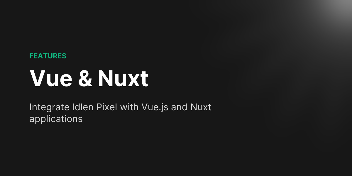 Vue & Nuxt - Idlen documentation